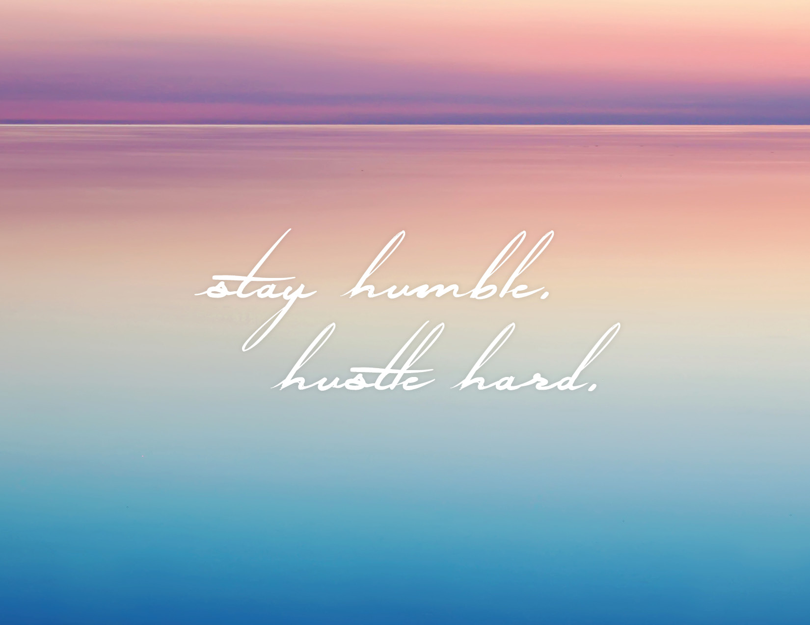 Stay Humble Hustle Hard Print